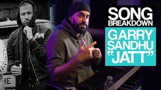 Garry Sandhu - Jatt [Song Breakdown] - Statik Sessions