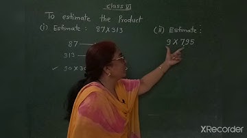 Knowing our numbers class 6 Estimation method of multiplication