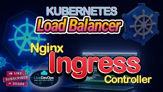 50-  K8s Networking & Deploy Nginx Ingress controller Load Balancer || LiveDevOps || हिंदी