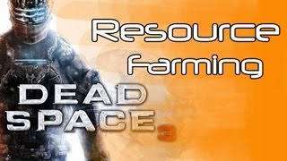 ★Dead Space 3 - How to Farm/Infinite Resources