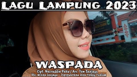 Lagu Lampung "Waspada"Cipt. Nasruddin Paku,Voc.Winda Sanjaya -Arr.Tam Sanjaya - dipop : Heddy Pualam