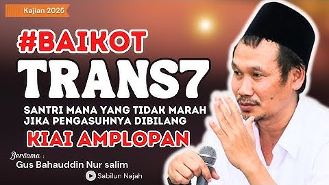 Gus Baha - Baikot Trans7 Pencemaran Nama Baik Pesantren | gus baha terbaru 2025