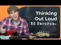 Thinking Out Loud - Ed Sheeran - Guitar Lesson (ST-822)