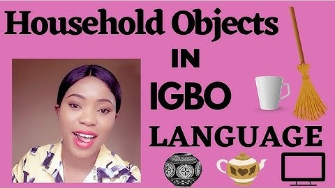 Household Objects in Igbo Language