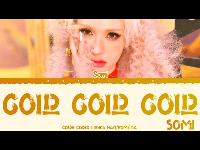 JEON SOMI " Gold Gold Gold" Lirycs (Color Coded Lirycs)