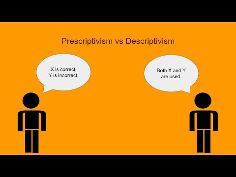 Prescriptivism vs Descriptivism: There Ain't No Correct Way Of Using A Language