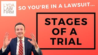 What are the Stages of a Trial? | Attorney Walkthrough