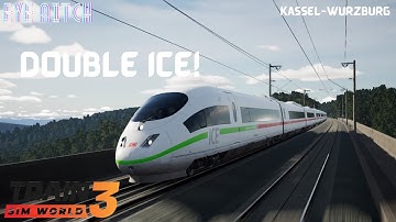 TSW3: Double ICE! | Schnellfahrstrecke Kassel-Würzburg