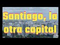 Santiago, capital creciente que enamora.