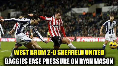 West Brom 2-0 Sheffield United: Baggies Ease Pressure on Ryan Mason | Championship Highlights
