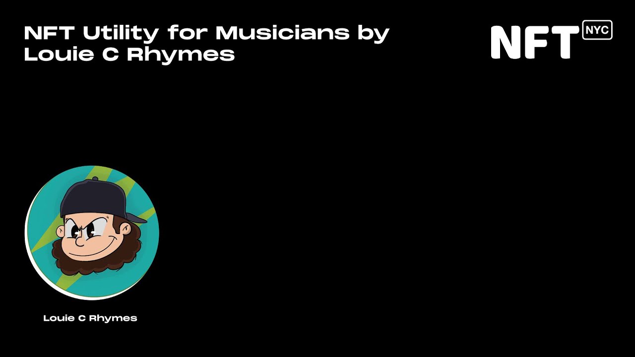 NFT Utility for Musicians - Louie C Rhymes - Talk at NFT.NYC 2022