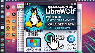 Instalación de LibreWolf en Linux Mint y Ubuntu: Guía Definitiva
