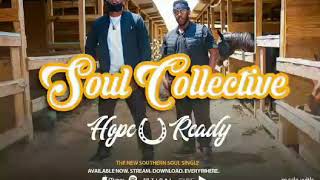 Soul Collective - Hope U Ready