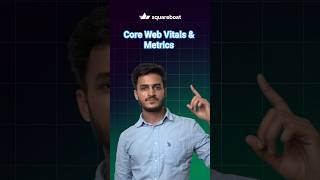 Core Web Vitals Explained in 60 Seconds | Squareboat Tech Talk #ytshorts #tech #seo