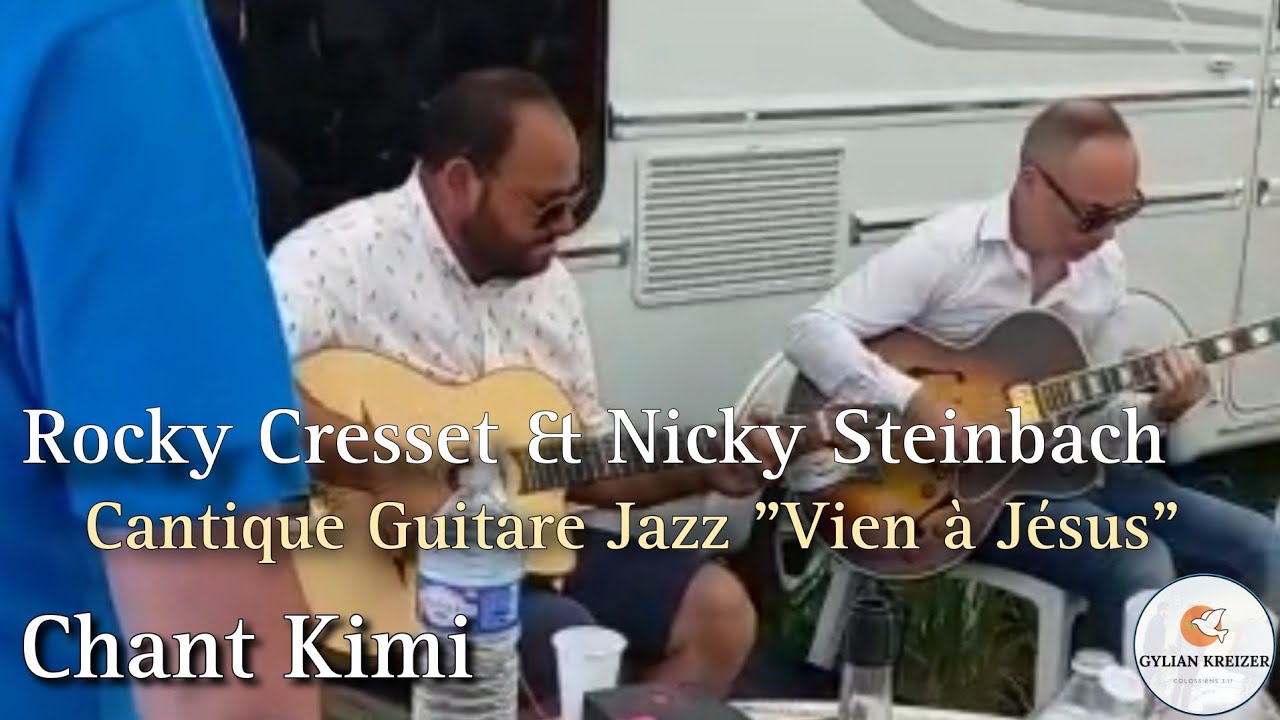 Jazz Guitare || Rocky Gresset, Nicky Steinbach || Chant Kimi || Cantique 