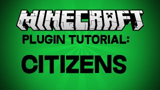 [Minecraft] Citizens Plugin Tutorial