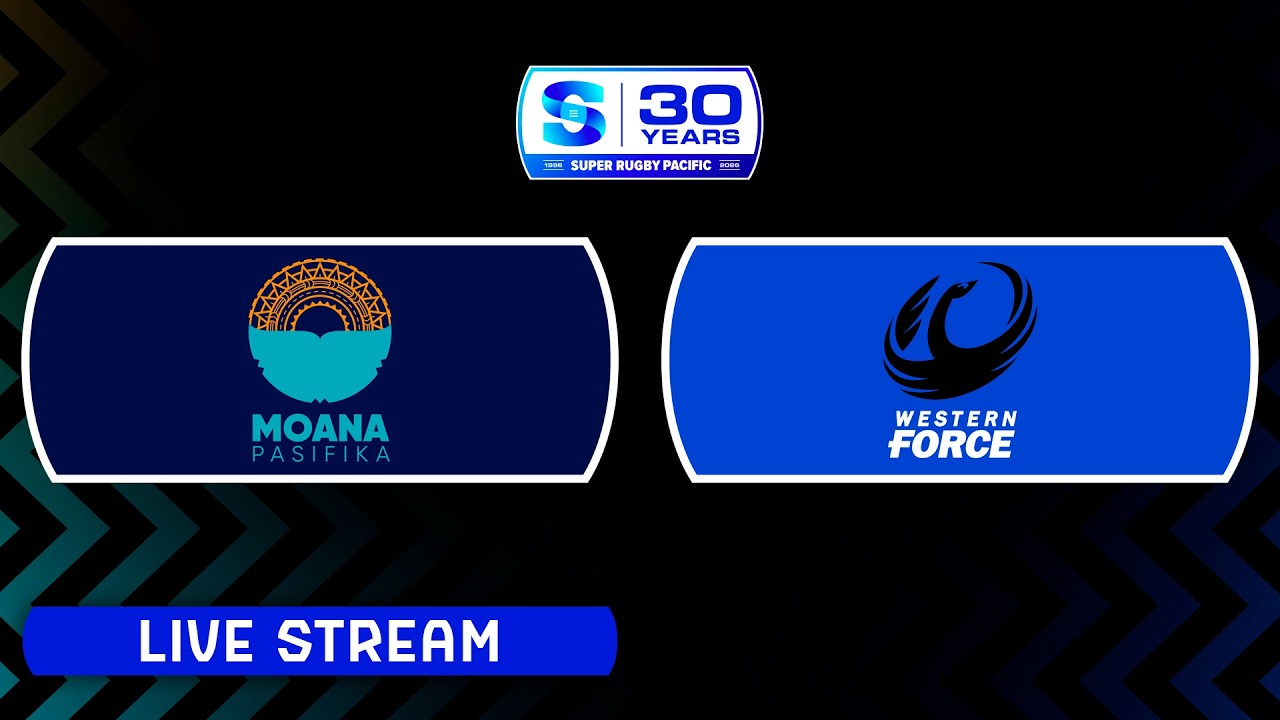 MOANA PASIFIKA v FORCE | Super Rugby Pacific 2026 | Round 3