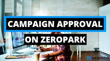 Zeropark-Campaign Approval [Explained]