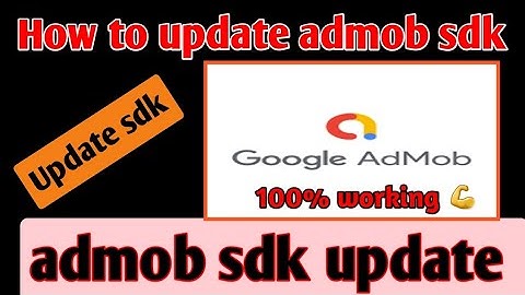 how to update admob sdk 2022 | admob sdk update policy| admob sdk kasy update kary | admob update