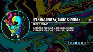 Jean Bacarreza, André Sheridan - Le Flute (V-lake, D-Rivera Remix) Resimi