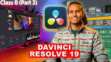 Class 8: DaVinci Resolve Studio | Make Boring Video Interesting (Part 2)