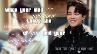 When Your Kind 'Neighbor' takes the responsibility of 'You' and 'Your baby bump' || Jimin ff