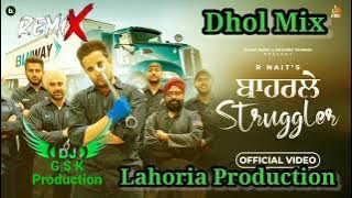 Baharle struggler Dhol Mix R NAIT ft Dj Guri by Lahoria Production New Punjabi Song 2023