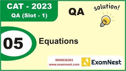 CAT 2023 | Question - 5 | QA Solutions | Slot 1 | Equations | Easy