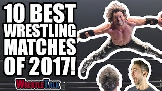 10 Best Wrestling Matches Of 2017... According To Oli Davis (WWE, ROH, New Japan & More!)