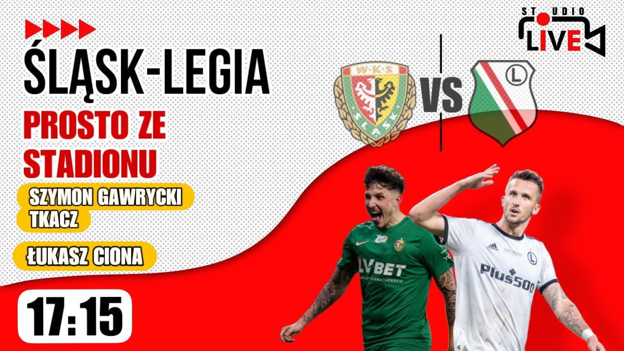 ŚLĄSK WROCŁAW- LEGIA WARSZAWA LIVE STREAM TRANSMISJA - YouTube