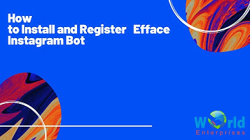How to Install and Register   Efface Instagram Bot