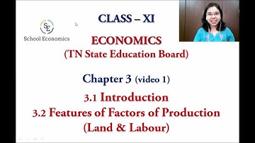 Class 11(TN State Board) Economics Chap 3 -Production Analysis | Factors of Production-Land & Labour