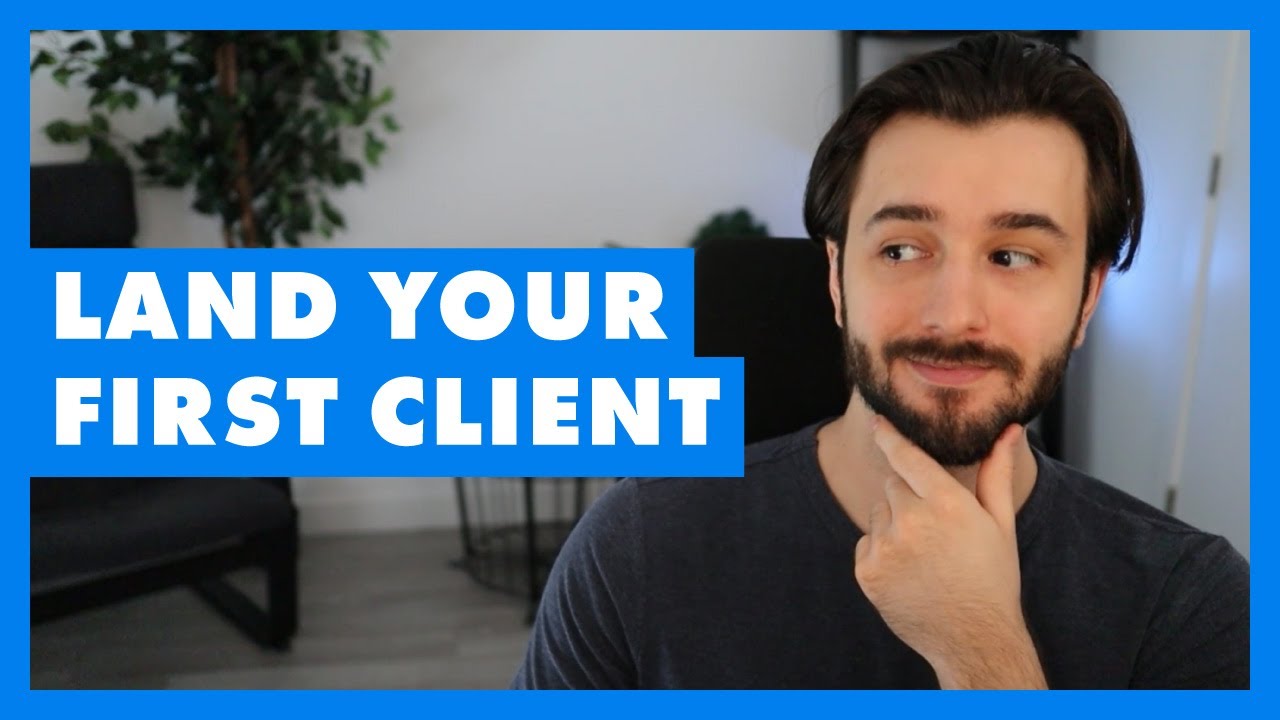 How to Land Your First Client - Freelancing 101 - YouTube