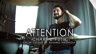 Attention / Charlie Puth / Drum Cover by Alvaro Pruneda