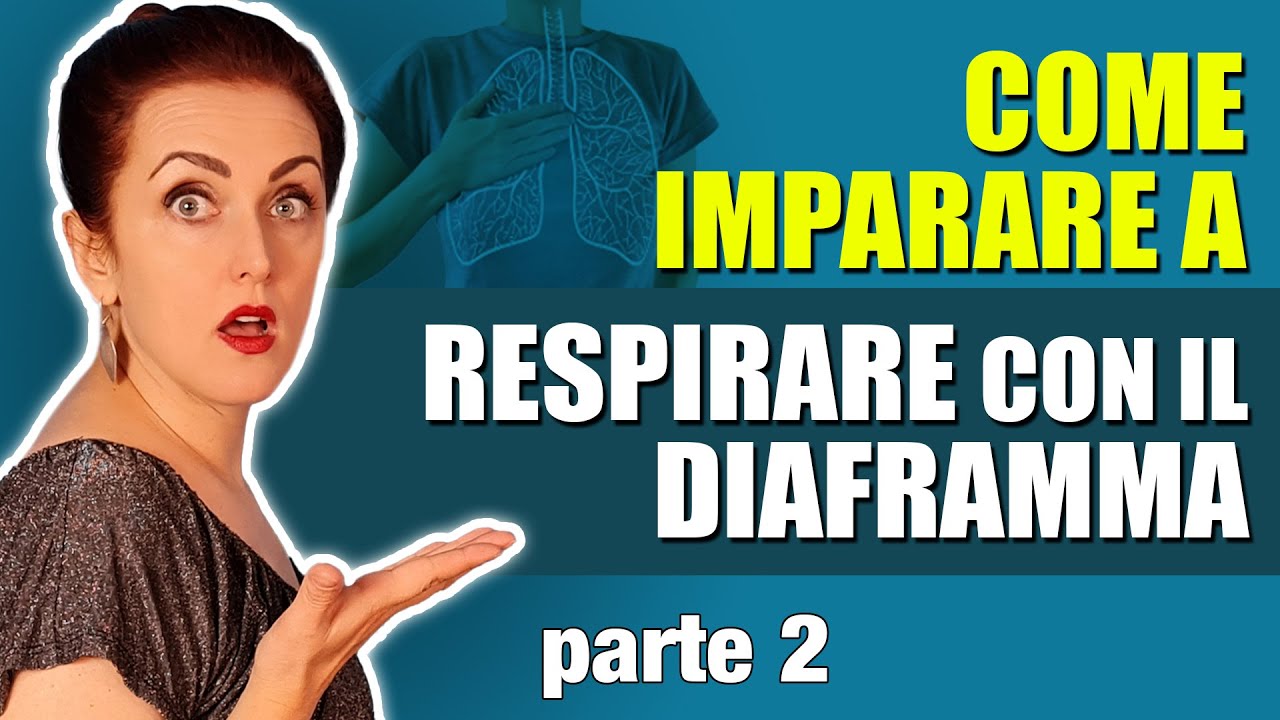 Come IMPARARE A RESPIRARE CORRETTAMENTE con il diaframma - Parte 2