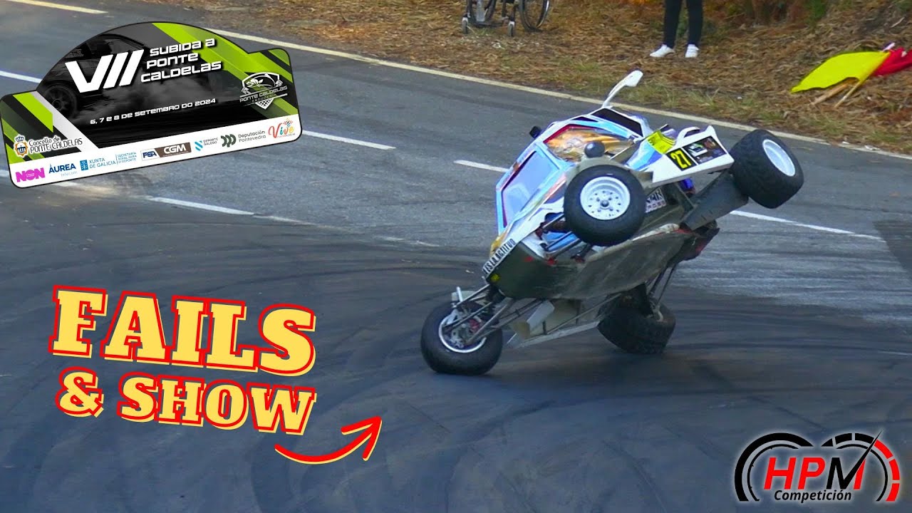 VII Subida A Ponte Caldelas 2024 - FAILS & SHOW