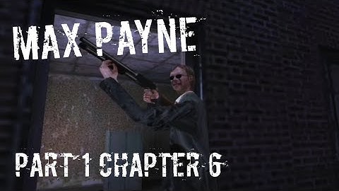 Max Payne Android Gameplay (PART 1) Chapter 6: Fear that Gives Man Wings