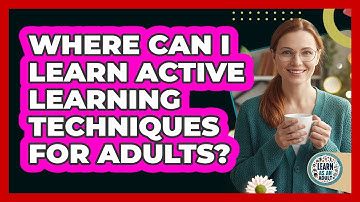 Where can I learn active learning techniques for adults?