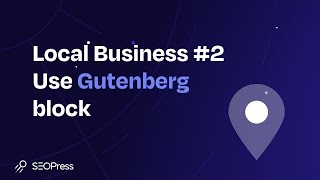 Use the Local Business Block with Gutenberg