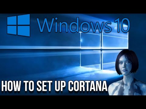 HOW TO SETUP CORTANA ON WINDOWS 10