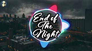 [End of The Night] by Danny Avila 节奏感超强的电子舞曲