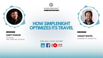 Gary Fowler & Sanjay Bhatia: How Simplenight Optimizes Its Travel