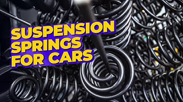 Springs for Your Vehicle – How it