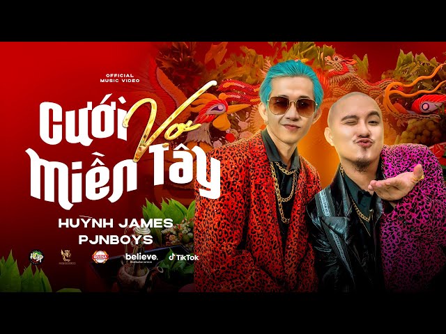 CƯỚI VỢ MIỀN TÂY - Huỳnh James x Pjnboys x Dilan Vũ (M/V) class=