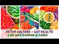 DETOX CULTURE + GUT HEALTH • LIVE with DAMIAN &amp; FABIO