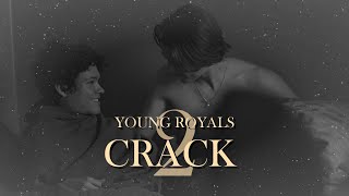 young royals | crack [part II]