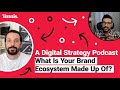 What Is Your Brand Ecosystem Made Up Of?
