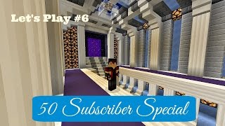 Let's Play #6  50 Subscriber Special