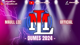 ML Maull Lee - Dumes 2024 | DJ | REMIX | BREAKBEAT | FULLBASS | DENNY CAKNAN