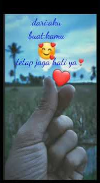 Story wa 30 detik # tetap jaga hati❤️❤️